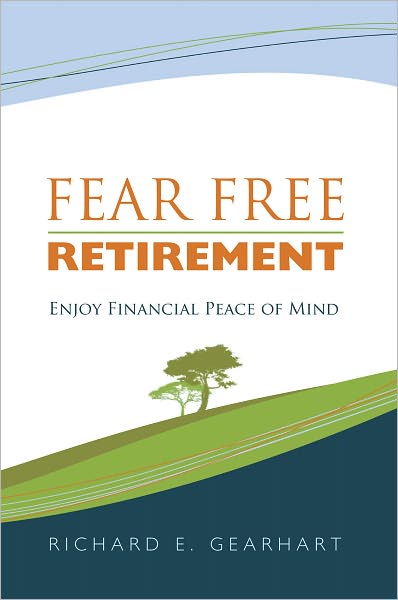 Fear Free Retirement: Enjoy Financial Peace of Mind