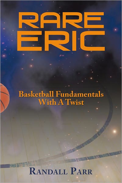 RARE ERIC: Basketball Fundamentals With A Twist
