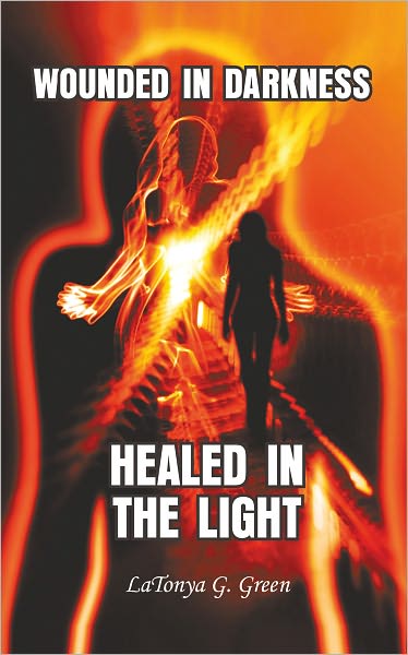 Wounded In Darkness, Healed In the Light