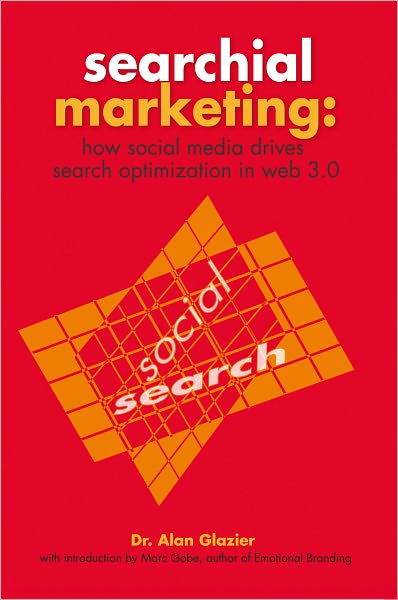 Searchial Marketing:: How Social Media Drives Search Optimization in Web 3.0