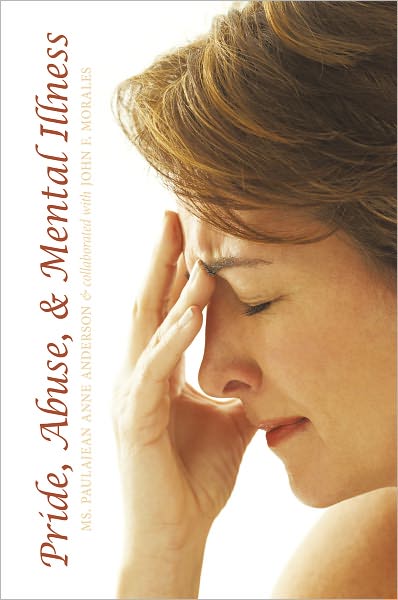 Pride, Abuse, & Mental Illness: A series of Short Stories