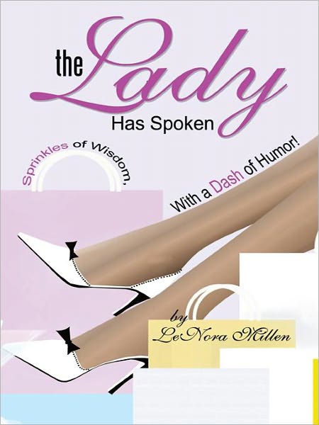The Lady Has Spoken: Sprinkles of Wisdom, With a Dash of Humor!