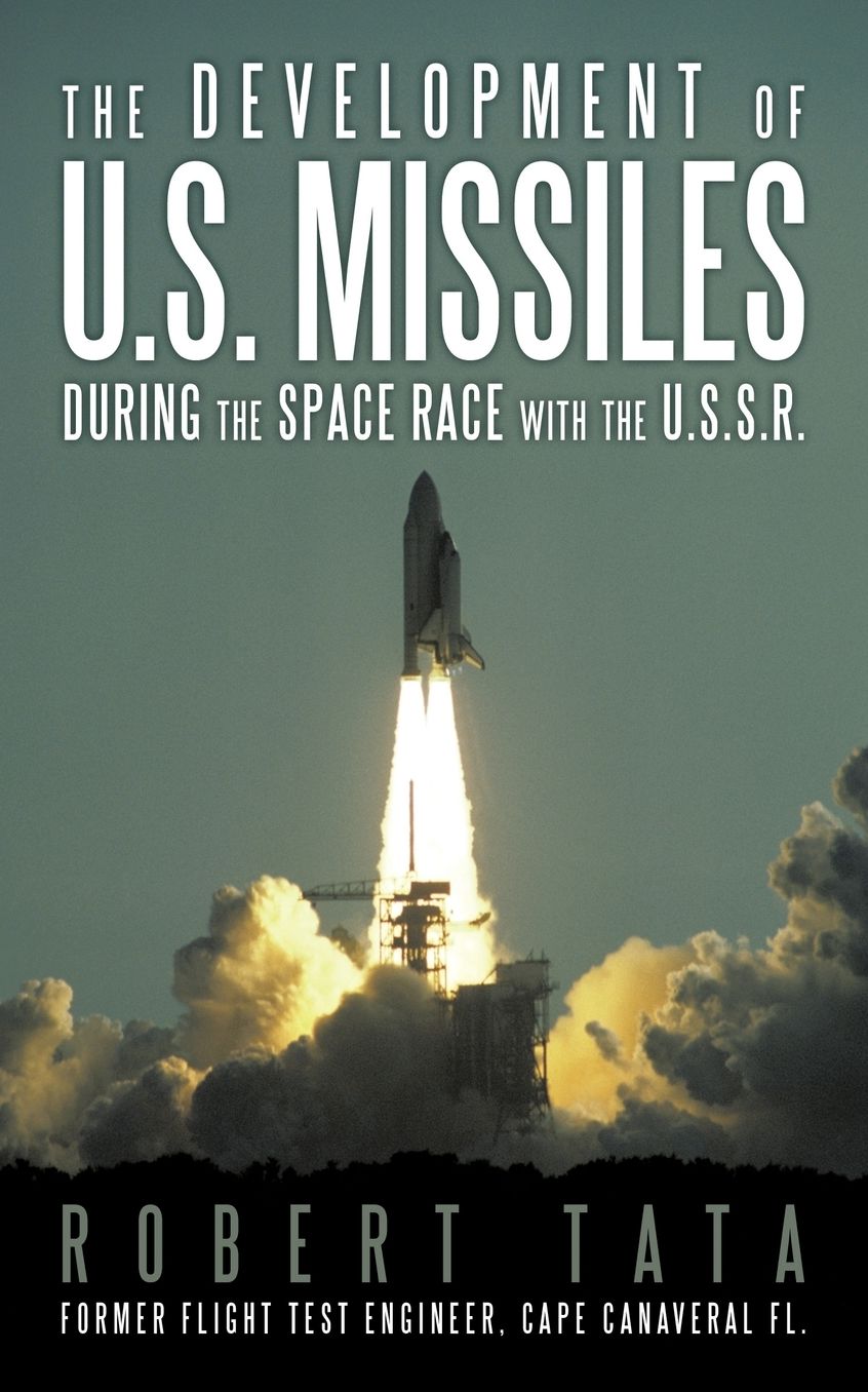 The Development Of U.S. Missiles During The Space Race With The U.S.S.R.