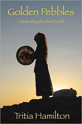 Golden Pebbles: Celebrating the New Earth