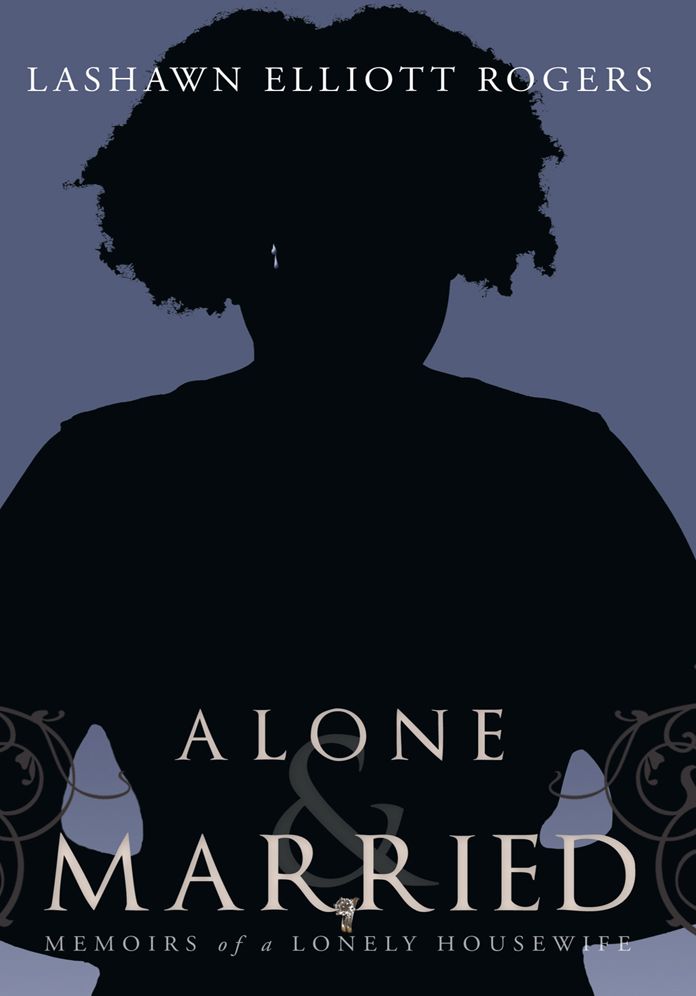 Alone & Married: Memoirs of a lonely housewife