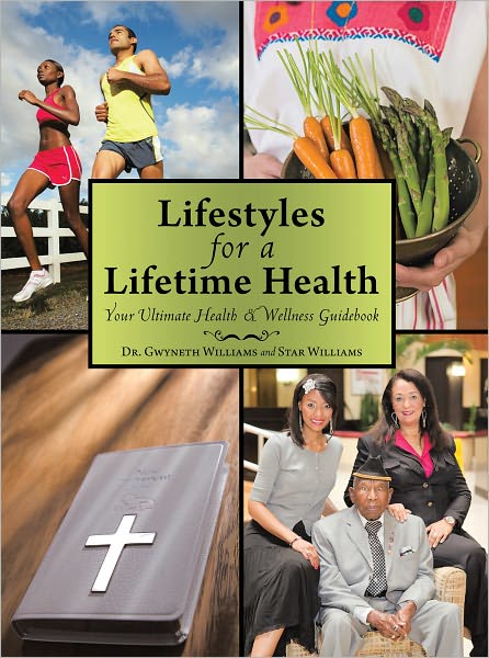 Lifestyles for a Lifetime Health: Your Ultimate Health & Wellness Guidebook