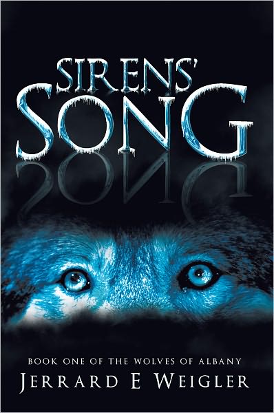 Sirens' Song: Book One of the Wolves of Albany
