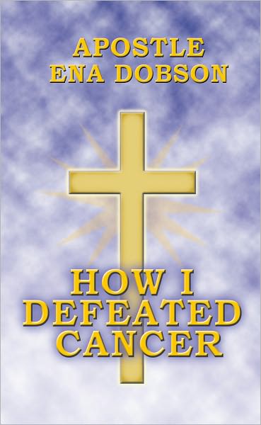 How I Defeated Cancer