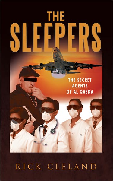 The Sleepers: The Secret Agents of Al Qaeda