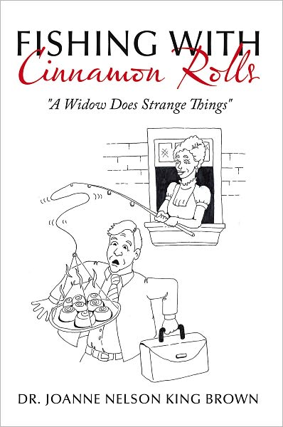 Fishing With Cinnamon Rolls: "A Widow Does Strange Things"