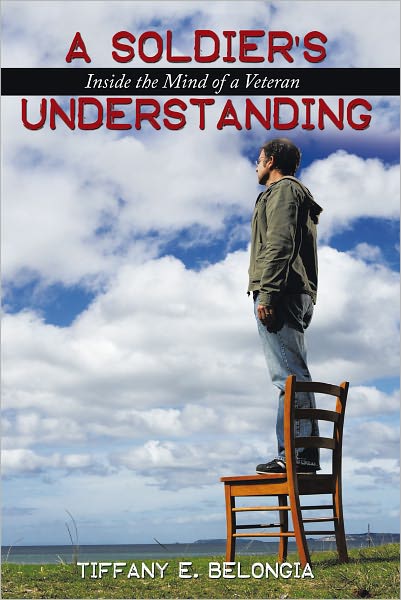 A Soldier's Understanding: Inside the Mind of a Veteran