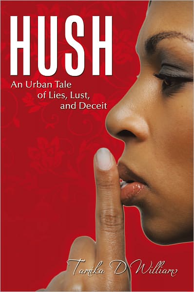 Hush: An Urban Tale of Lies, Lust, and Deceit