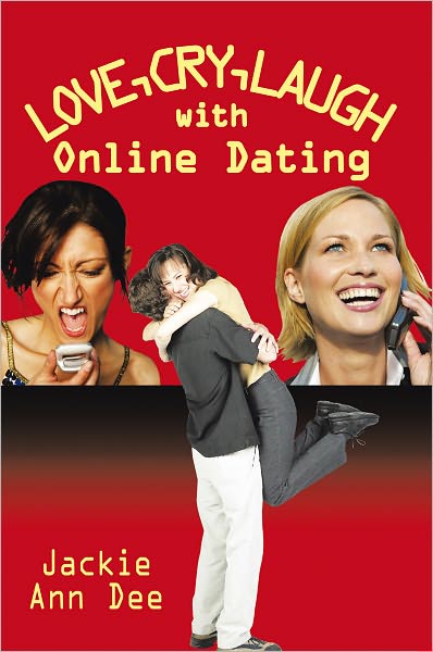LOVE,CRY,LAUGH with Online Dating