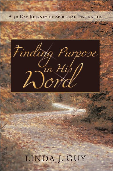Finding Purpose In His Word: A 30 Journal of Spiritual Inspiration