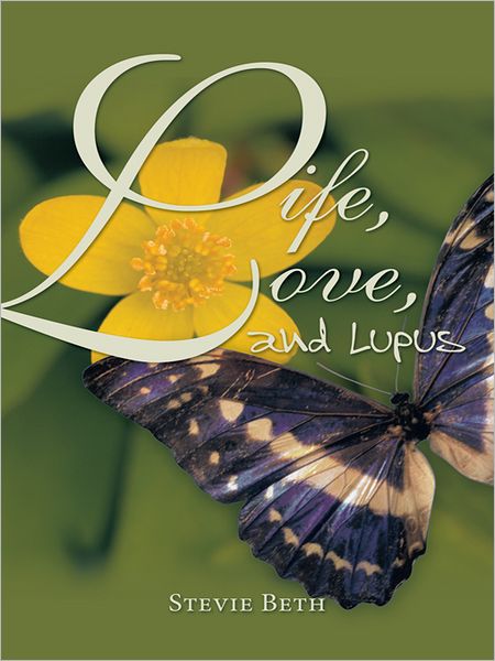 Life, Love, and Lupus