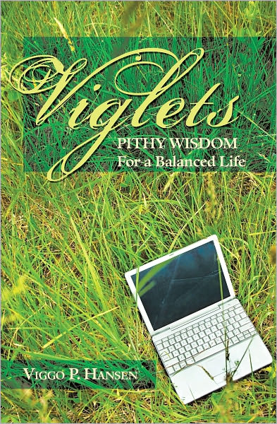 Viglets: Pithy Wisdom for a Balanced Life