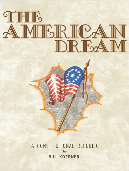 The American Dream: A Constitutional Republic