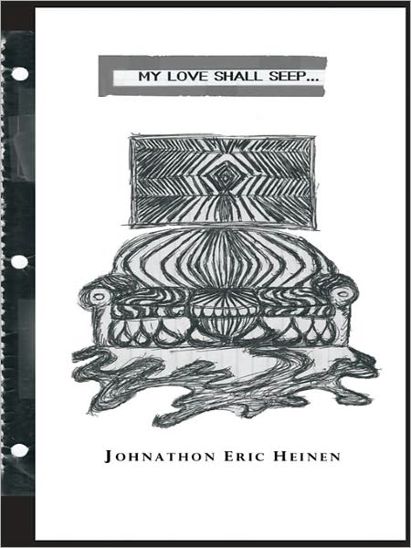 My Love Shall Seep...