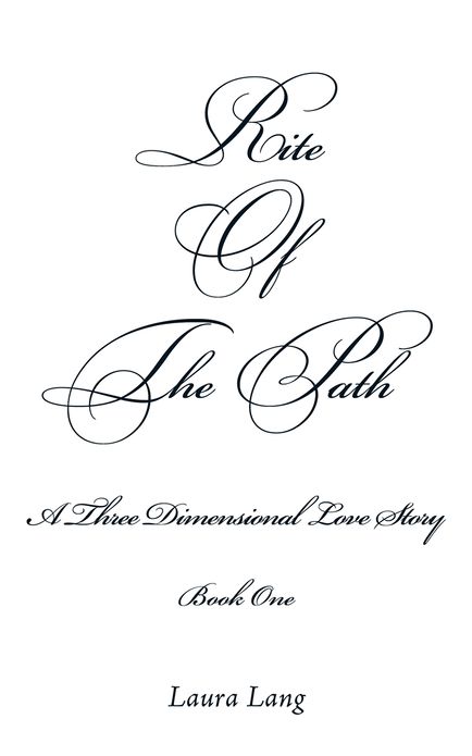 Rite Of The Path: A Three Dimensional Love Story