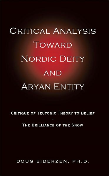 Critical Analysis Toward Nordic Deity and Aryan Entity: Critique of Teutonic Theory to Belief-The Brilliance of the Snow