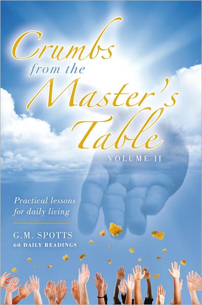Crumbs from the Master's Table: Practical lessons for daily living