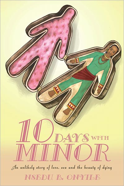 Ten Days With Minor: An unlikely story of love, sex and the beauty of dying
