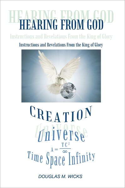 Hearing from God: Instructions and Revelations From the King of Glory