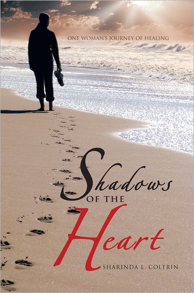 Shadows of the Heart: One Woman's Journey of Healing
