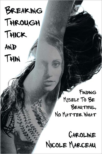 Breaking Through Thick and Thin: Finding Myself To Be Beautiful, No Matter What