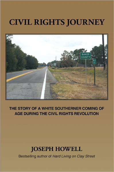 Civil Rights Journey: The Story of a White Southerner Coming of Age during the Civil Rights Revolution