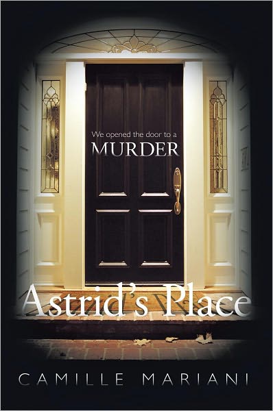 Astrid's Place: "We opened the door to a murder."