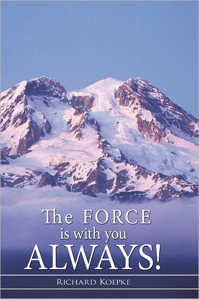The Force is With You Always!