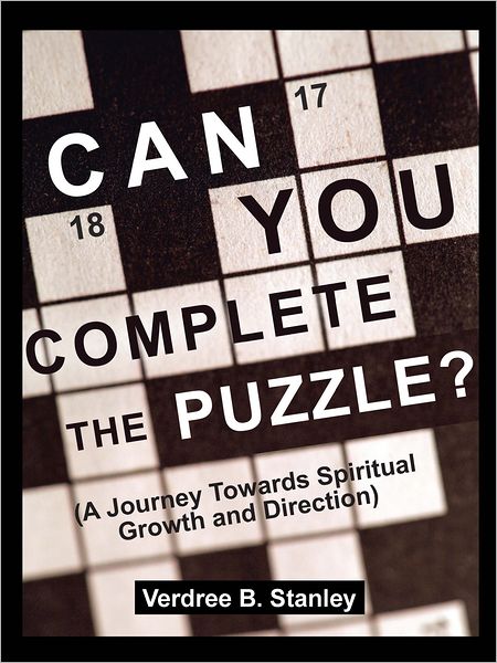 Can You Complete The Puzzle?: (A Journey Towards Spiritual Growth and Direction)