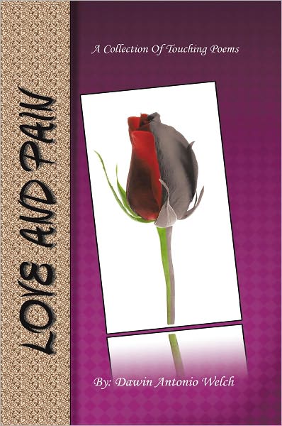 Love And Pain: A Collection Of Touching Poems
