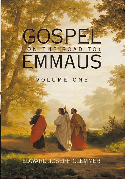 Gospel (On the Road To) Emmaus: Volume One
