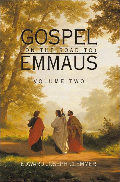 Gospel (on the Road to) Emmaus: Volume Two