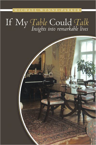 If My Table Could Talk: Insights into remarkable lives
