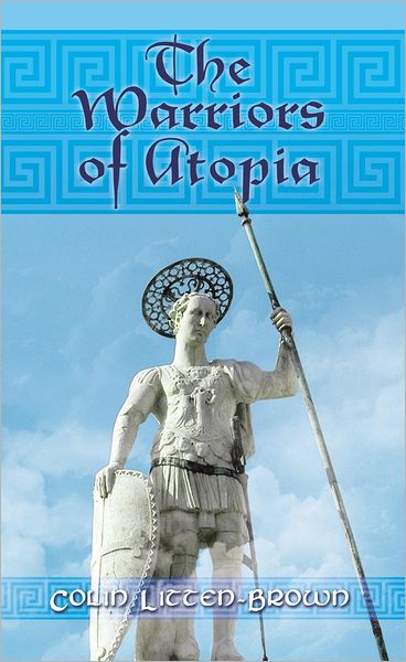 The Warriors of Atopia: The sequel to The Gates of Atopia