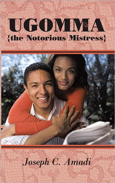 Ugomma the Notorious Mistress: A true short story