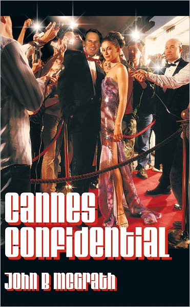Cannes Confidential: A Gatecrasher's Guide to the World's Most Famous Film Festival