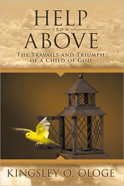 Help From Above: The Travails and Triumph of a Child of God