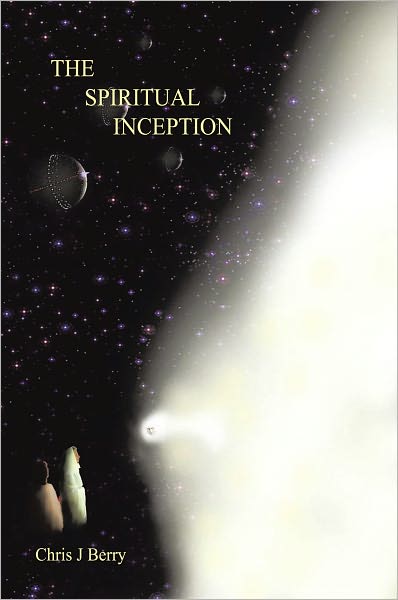The Spiritual Inception: Book one of the series Voyage to Infinity