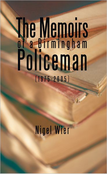 The Memoirs of a Birmingham Policeman (1975-2005): not applicable