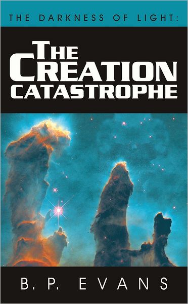 The Darkness of Light: The Creation Catastrophe