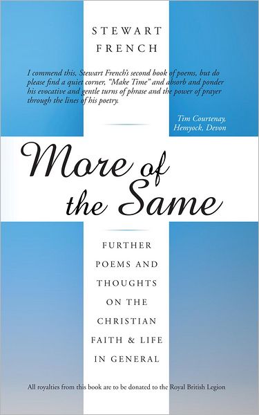 More of the Same: Further poems and thoughts on the Christian faith & life in general