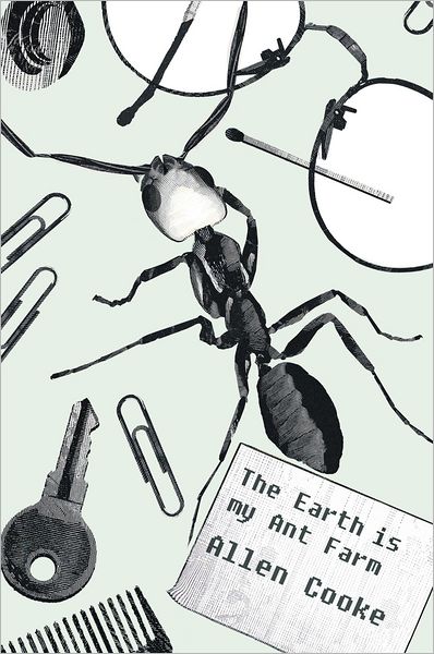 The Earth is My Ant Farm