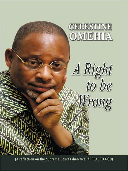 A Right to be Wrong