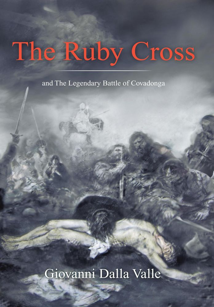 The Ruby Cross: and The Legendary Battle of Covadonga