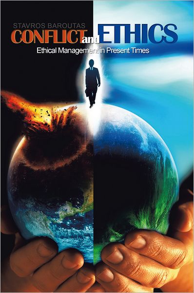 CONFLICT AND ETHICS: Ethical Management in Present Times