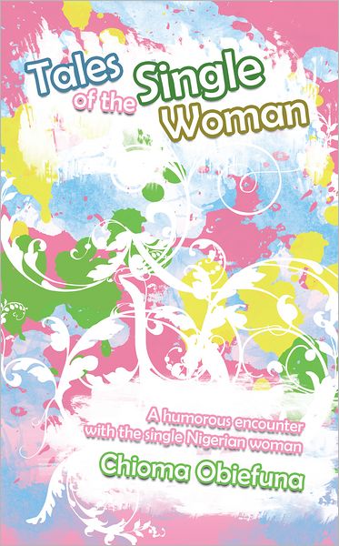 Tales of the Single Woman: A humorous encounter with the single Nigerian woman